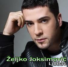 Zeljko Joksimovic - Ljubavi