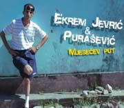 Ekrem Jevric & Purasevic - Mjesecev put